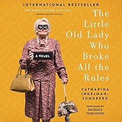 The Little Old Lady Who Broke All the Rules Audiolibro Por Catharina Ingelman-Sundberg arte de portada