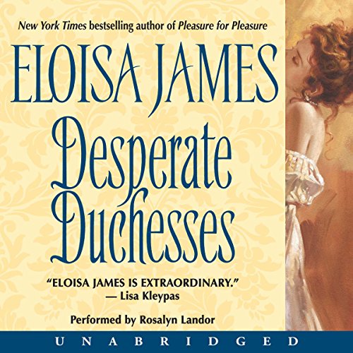 Desperate Duchesses Audiobook By Eloisa James cover art