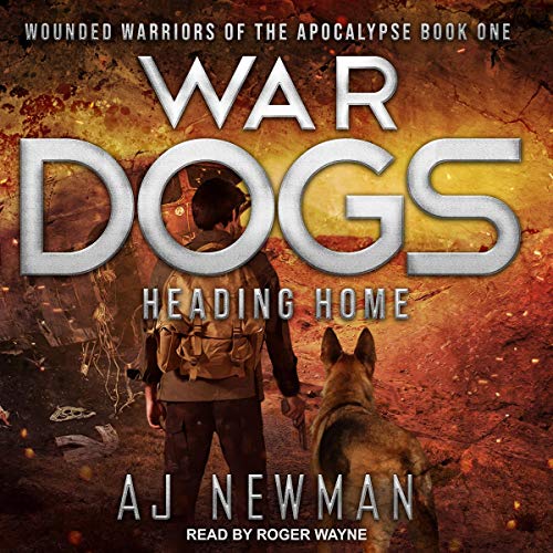 War Dogs: Heading Home Audiobook By AJ Newman cover art