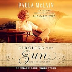 Circling the Sun Audiolibro Por Paula McLain arte de portada