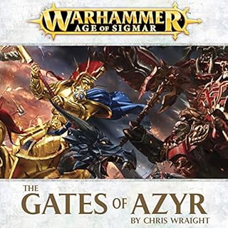 The Gates of Azyr: Age of Sigmar Audiobook By Chris Wraight cover art