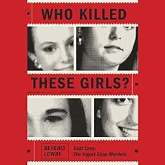 Who Killed These Girls? Audiolibro Por Beverly Lowry arte de portada