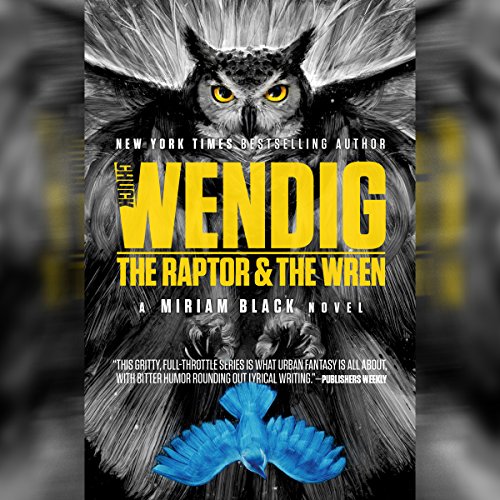 The Raptor & the Wren Audiobook By Chuck Wendig cover art