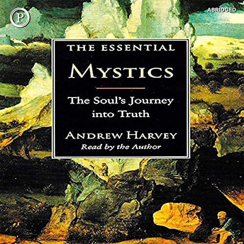 The Essential Mystics Audiobook By Andrew Harvey - editor cover art