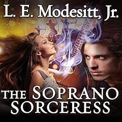 The Soprano Sorceress Audiobook By L. E. Modesitt Jr. cover art