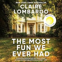 The Most Fun We Ever Had Audiolibro Por Claire Lombardo arte de portada