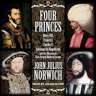 Four Princes Audiobook By John Julius Norwich cover art