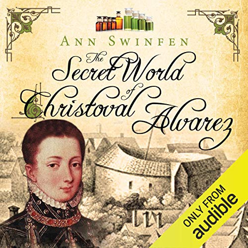 The Secret World of Christoval Alvarez Audiolibro Por Ann Swinfen arte de portada