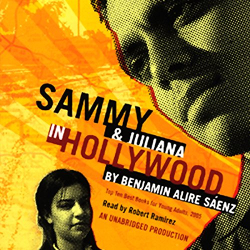 Sammy and Juliana in Hollywood Audiolibro Por Benjamin Alire Saenz arte de portada