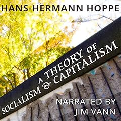 A Theory of Socialism and Capitalism Audiolibro Por Hans-Hermann Hoppe arte de portada