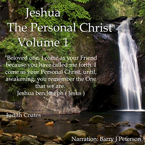 Jeshua, the Personal Christ: Vol. 1 Audiobook By Judith G. Coates cover art