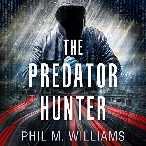 The Predator Hunter Audiobook By Phil M. Williams cover art
