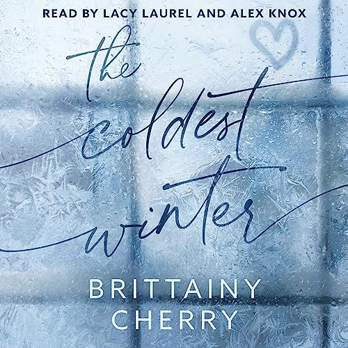 The Coldest Winter Audiolibro Por Brittainy Cherry arte de portada