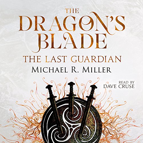 The Dragon's Blade Audiobook By Michael R. Miller cover art