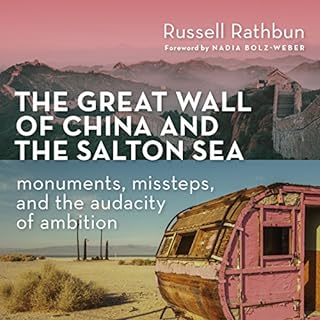 The Great Wall of China and the Salton Sea Audiolibro Por Russell Rathbun arte de portada