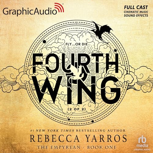 Fourth Wing (Part 2 of 2) (Dramatized Adaptation) Audiolibro Por Rebecca Yarros arte de portada