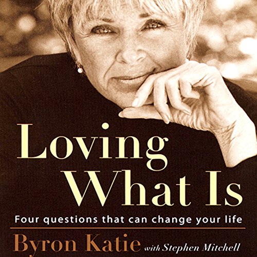 Loving What Is Audiolibro Por Byron Katie, Stephen Mitchell arte de portada