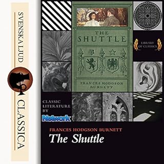 The Shuttle Audiobook By Frances Hodgson Burnett cover art