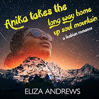 Anika Takes the Long Way Home up Soul Mountain: A Lesbian Romance Audiobook By Eliza Andrews cover art