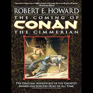 The Coming of Conan the Cimmerian Audiobook By Robert E. Howard cover art