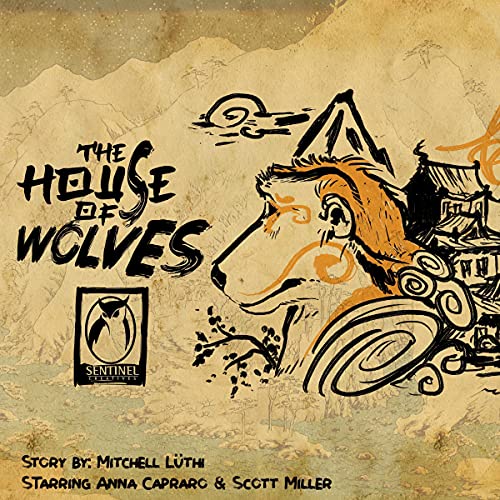 The House of Wolves Audiobook By Mitchell Luthi cover art