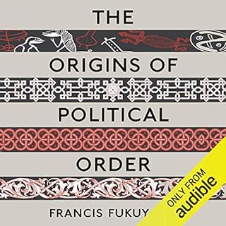 The Origins of Political Order: From Prehuman Times to the French Revolution Audiolibro Por Francis Fukuyama arte de portada