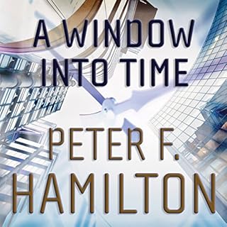 A Window into Time Audiobook By Peter F. Hamilton cover art