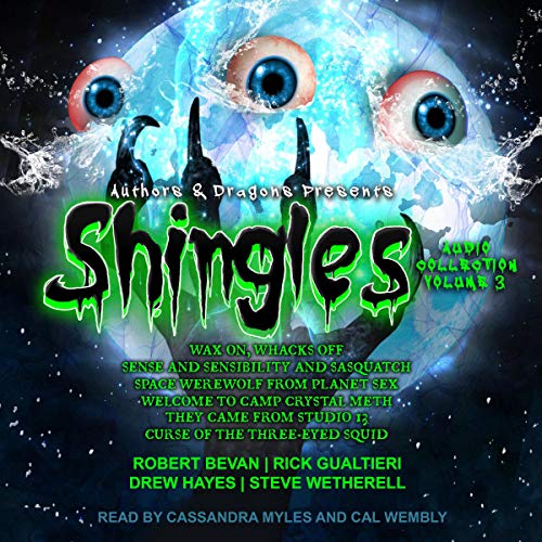 Shingles Audio Collection, Volume 3 Audiolibro Por Robert Bevan, Steve Wetherell, Drew Hayes, Rick Gualtieri, Authors and Dragons arte de portada
