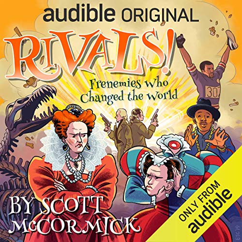 Rivals! Frenemies Who Changed the World Audiobook By Scott McCormick cover art