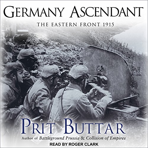 Page de couverture de Germany Ascendant: The Eastern Front 1915