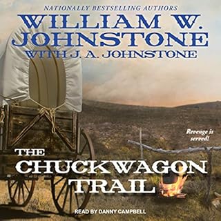 The Chuckwagon Trail Audiobook By J.A. Johnstone, William W. Johnstone cover art