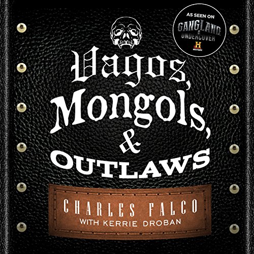 Vagos, Mongols, and Outlaws Audiolibro Por Kerrie Droban, Charles Falco arte de portada