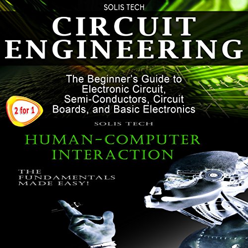 Circuit Engineering & Human-Computer Interaction Audiobook By Solis Tech cover art