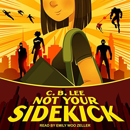 Not Your Sidekick Audiolibro Por C.B. Lee arte de portada