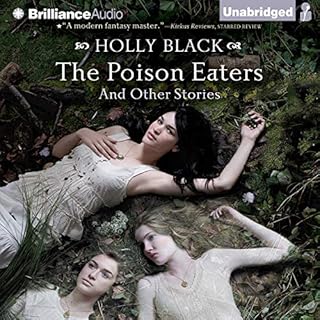 The Poison Eaters and Other Stories Audiobook By Holly Black cover art