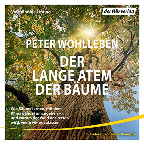 Der lange Atem der B&auml;ume Audiolibro Por Peter Wohlleben arte de portada