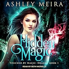 Hidden Magic Audiobook By Ashley Meira cover art
