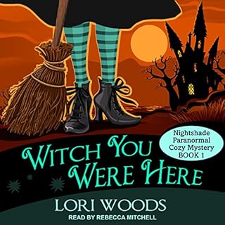 Witch You Were Here Audiobook By Lori Woods cover art