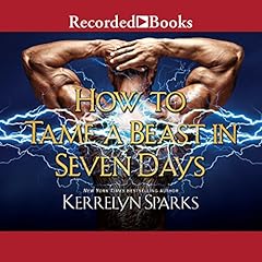 How to Tame a Beast in Seven Days Audiolibro Por Kerrelyn Sparks arte de portada