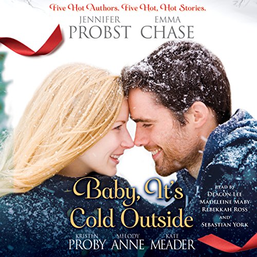 Baby, It's Cold Outside Audiobook By Jennifer Probst, Emma Chase, Kristen Proby, Melody Anne, Kate Meader cover art