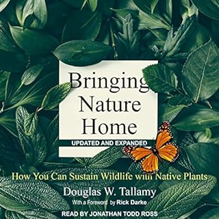 Bringing Nature Home, Updated and Expanded Audiolibro Por Douglas W. Tallamy, Rick Darke - foreword arte de portada