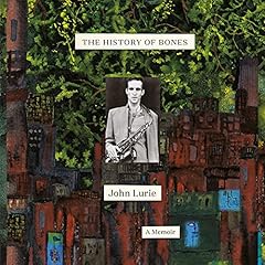 The History of Bones Audiolibro Por John Lurie arte de portada