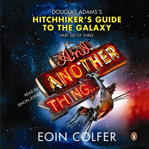 And Another Thing... Audiobook By Eoin Colfer cover art