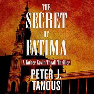 The Secret of Fatima Audiobook By Peter J. Tanous cover art