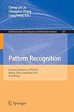 Pattern Recognition: Chinese Conference, CCPR 2012, Beijing, China, September 24-26, 2012. Proceedings: 321 (Communication...