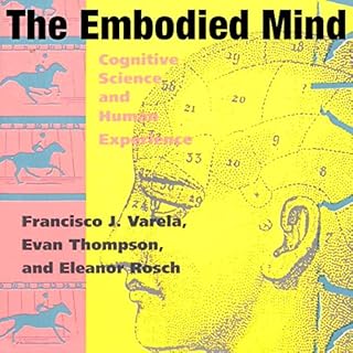 The Embodied Mind Audiolibro Por Francisco J. Varela, Evan Thompson, Eleanor Rosch arte de portada