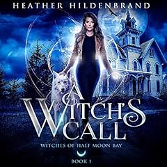 A Witch's Call, book #1 Audiobook By Heather Hildenbrand cover art