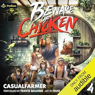 Beware of Chicken 4: A Xianxia Cultivation Novel Audiolibro Por Casualfarmer arte de portada