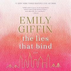 The Lies That Bind Audiolibro Por Emily Giffin arte de portada