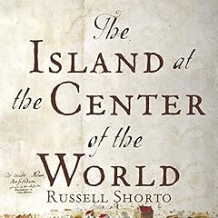 The Island at the Center of the World Audiolibro Por Russell Shorto arte de portada